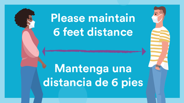 Coronavirus public health messaging: Please maintain 6 feet distance, Favor de mantener distancia de 6 pies